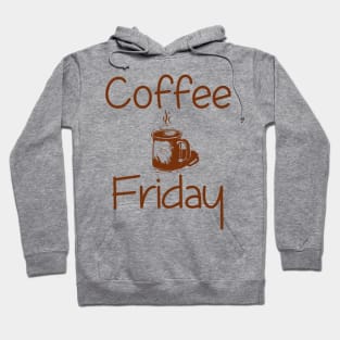 Coffee Friday Hoodie